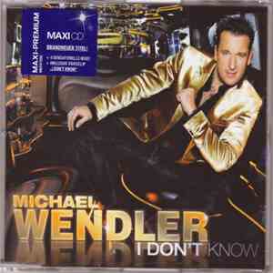 Michael Wendler - I Don't Know download flac mp3