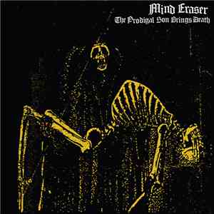 Mind Eraser  - The Prodigal Son Brings Death download flac mp3