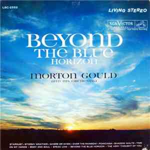 Morton Gould And His Orchestra - Beyond The Blue Horizon download flac mp3