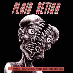 Plaid Retina - Mind Tracing The Going Down download flac mp3