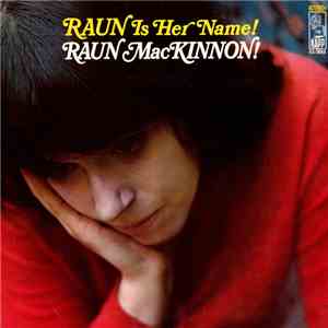 Raun MacKinnon! - Raun Is Her Name! flac mp3 download