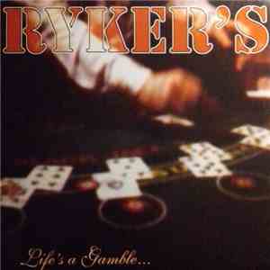Ryker's - Life's A Gamble ... So Is Death download flac mp3