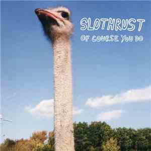 Slothrust - Of Course You Do download flac mp3