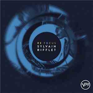 Sylvain Rifflet - Re Focus download flac mp3