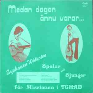 Syskonen Widholm - Medan Dagen Ännu Varar download flac mp3