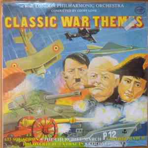The London Philharmonic Orchestra Conducted By Geoff Love - Classic War Themes download flac mp3