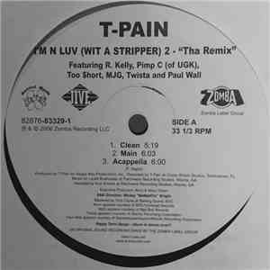 T-Pain - I'm N Luv (Wit A Stripper) 2 - "Tha Remix" download flac mp3