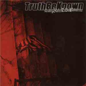 TruthBeKnown - Stealing Stones To Build Tomorrow download flac mp3