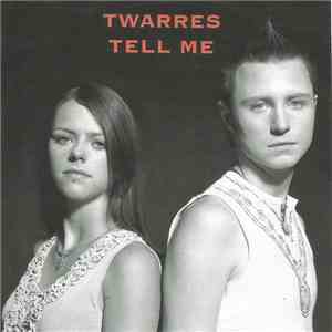 Twarres - Tell Me download flac mp3