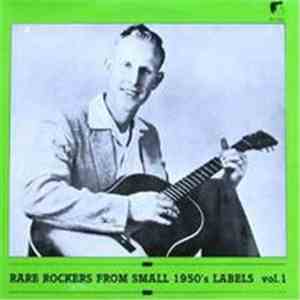 Various - Rare Rockers From Small 1950's Labels Vol. 1 download flac mp3