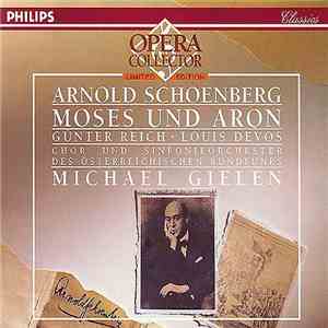 Arnold Schoenberg – Günther Reich, Louis Devos, Chor Und Sinfonieorchester Des Österreichischen Rundfunks, Michael Gielen - Moses Und Aron download flac mp3