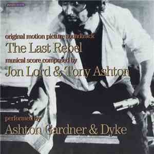 Ashton, Gardner & Dyke - The Last Rebel flac mp3 download