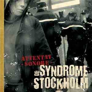 Attentat Sonore - Syndrome De Stockholm download flac mp3