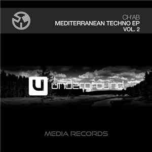 Ch'Ab - Mediterranean Techno EP Vol. 2 download flac mp3