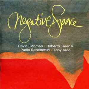 David Liebman / Roberto Tarenzi / Paolo Benedettini / Tony Arco - Negative Space download flac mp3