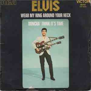 Elvis - Wear My Ring Around Your Neck / Doncha' Think It's Time download flac mp3