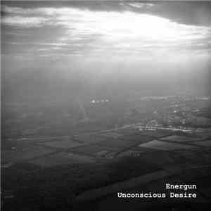 Energun - Unconscious Desire download flac mp3