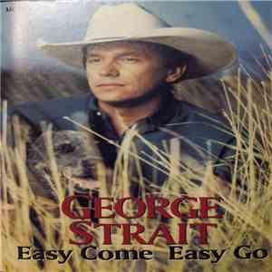 George Strait - Easy Come Easy Go download flac mp3