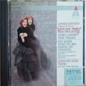 Güher Pekinel Und Süher Pekinel - Leonard Bernstein: Symphonic Dances Aus West Side Story/ George Gershwin: Three Preludes/ Béla Bartók: Sonate Für Zwei Klaviere Und Schlagzeug download flac mp3