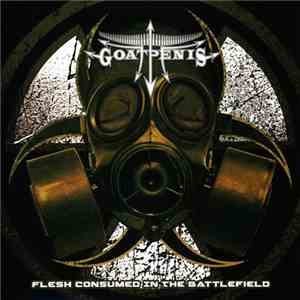 Goatpenis - Flesh Consumed In The Battlefield download flac mp3