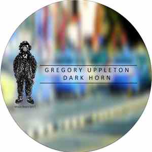 Gregory Uppleton - Dark Horn download flac mp3