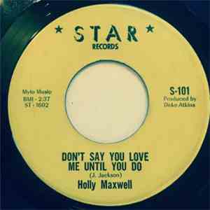 Holly Maxwell - Don't Say You Love Me Until You Do download flac mp3