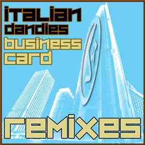 Italian Dandies - Business Card (Remixes) download flac mp3