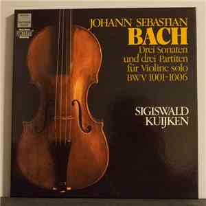 J.S. Bach, Sigiswald Kuijken - Sonatas & Partitas BWV 1001-1006 download flac mp3