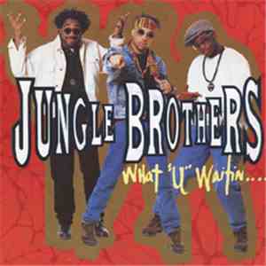 Jungle Brothers - What "U" Waitin' "4"? download flac mp3