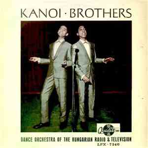 Kanoi Brothers / Dance Orchestra Of The Hungarian Radio & Television / Sárosi Katalin - Kanoi Brothers download flac mp3