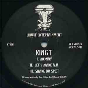 King T - Monay/Let's Make A.V./Shake Da Spot download flac mp3