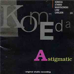 Komeda, Stańko, Namysłowski, Lenz - Astigmatic download flac mp3