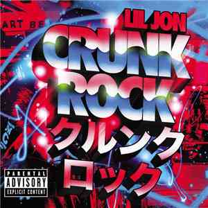 Lil Jon - Crunk Rock download flac mp3