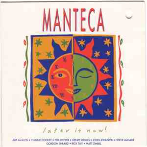 Manteca  - Later Is Now! download flac mp3