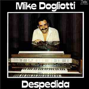 Mike Dogliotti - Despedida download flac mp3