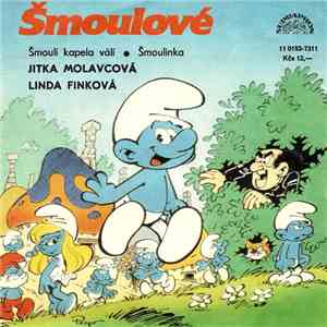 Šmoulové / Jitka Molavcová, Linda Finková - Šmoulí Kapela Válí • Šmoulinka download flac mp3