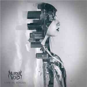 Murder Void - Life Is Yours download flac mp3