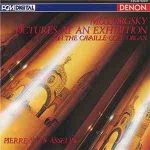 Mussorgsky, Pierre-Yves Asselin - Pictures At An Exhibition (On The Cavaillé-Coll Organ) download flac mp3