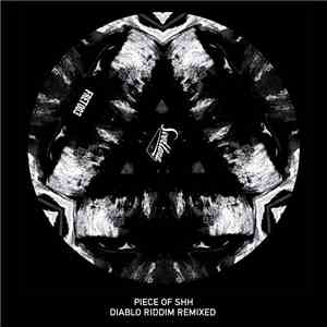 Piece Of Shh... - Diablo Riddim Remixed download flac mp3