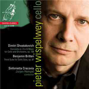 Pieter Wispelwey - Shostakovich - Concerto nr. 2, Britten 3rd Suite download flac mp3