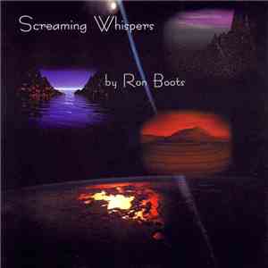 Ron Boots - Screaming Whispers download flac mp3