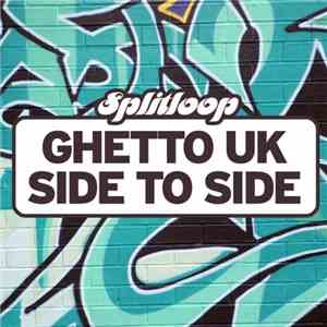 Splitloop - Ghetto UK / Side To Side download flac mp3