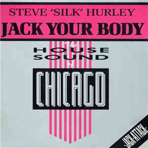Steve 'Silk' Hurley - Jack Your Body download flac mp3