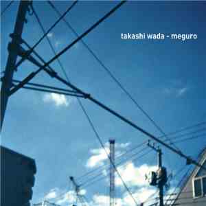 Takashi Wada - Meguro download flac mp3