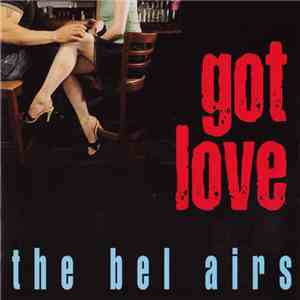 The Bel Airs - Got Love download flac mp3