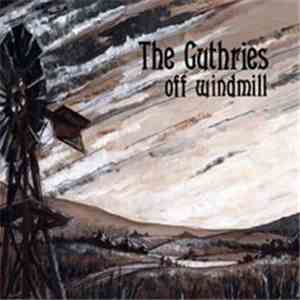 The Guthries - Off Windmill download flac mp3