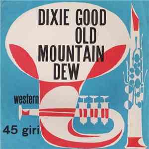 The Rochy Mountains Ol' Time Stompers - Dixie / Good Old Mountain Dew flac mp3 download