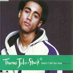 Thomas Jules-Stock - Didn't I Tell You True flac mp3 download