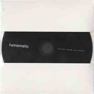 Twinsmatic - Sounds From Last Night download flac mp3