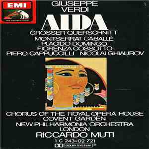 Verdi - Caballé, Domingo, Cossotto, Cappuccilli, Ghiaurov, Chorus Of The Royal Opera House, Covent Garden, New Philharmonia Orchestra, Riccardo Muti - Aida (Querschnitt) download flac mp3